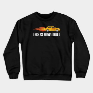 Pizza Fast Delivery - This is How I Roll Crewneck Sweatshirt